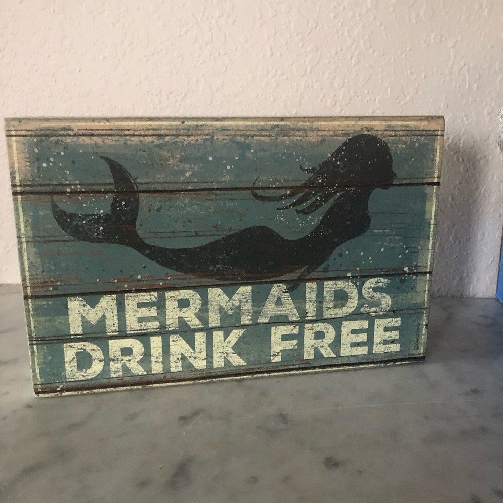 “Mermaids Drink Free” wooden sign. Distressed, perfect for beachy decor.